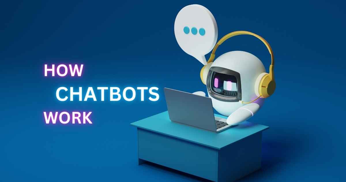 how chatbots work
