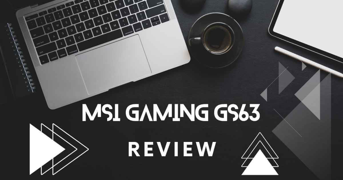 MSI Gaming GS63