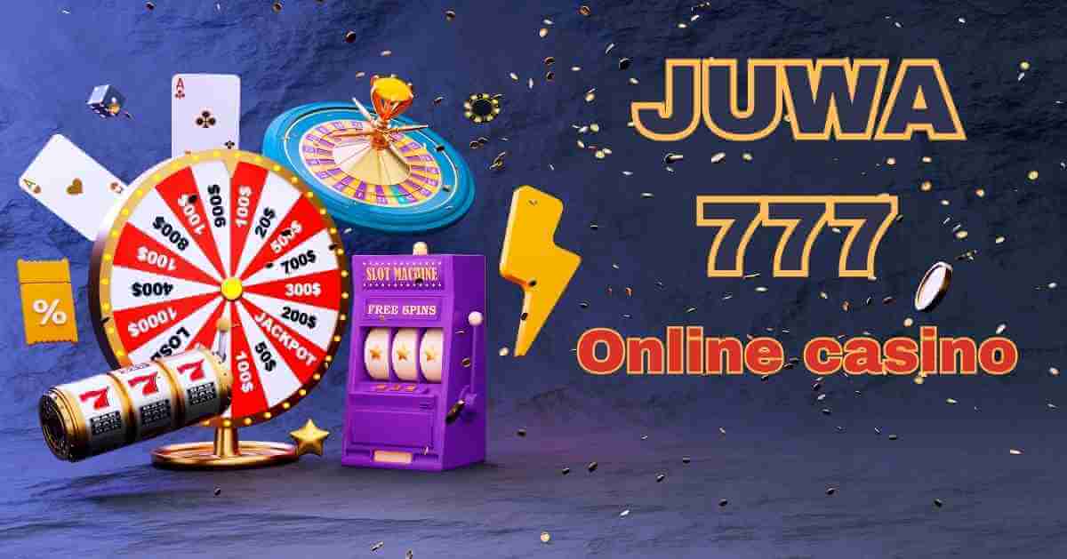How to Juwa 777 Online Casino Login, App Download & Features