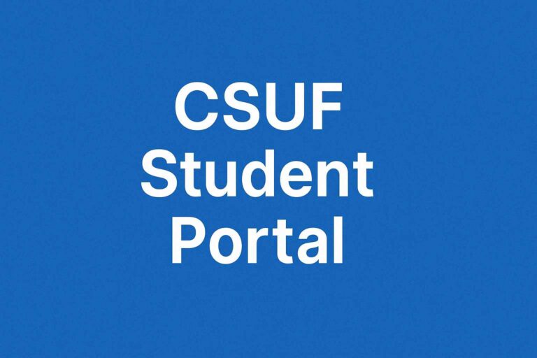CSUF Student Portal: Ultimate 2025 Guide [Login, Access, Tips & Help]